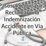Pasos a Seguir para Reclamar una Indemnización por Caída o Accidente en Vía Pública