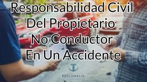 Responsabilidad Civil Propietario No Conductor Accidente