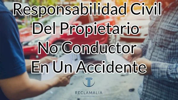 Responsabilidad Civil Propietario No Conductor Accidente