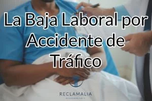 la Baja Laboral por Accidente de Tráfico