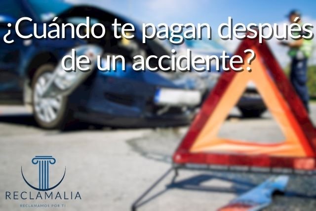 ¿Cuándo te pagan después de un accidente?