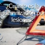 ¿Cuánto es la indemnización por lesiones?