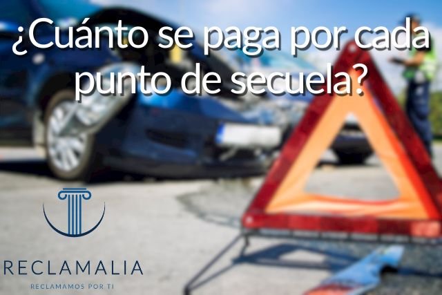 ¿Cuanto se paga por cada punto de secuela
