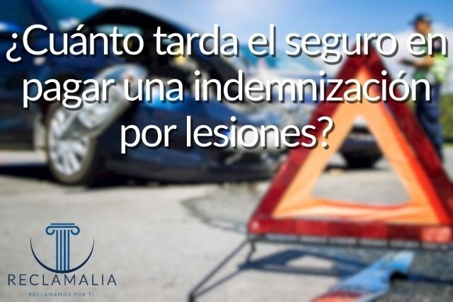 ¿Cuánto tarda el seguro en pagar una indemnización por lesiones?