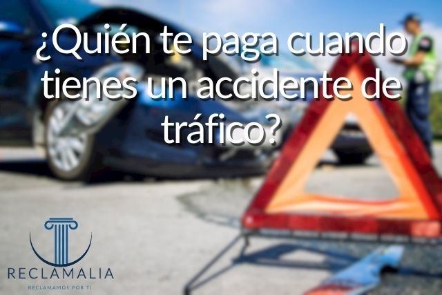 ¿Quién te paga cuando tienes un accidente de tráfico?